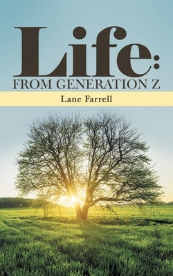 Life: from Generation Z by Farrell, Lane