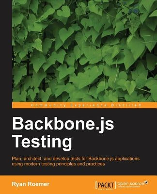 Testing Backbone.Js by Roemer, Ryan