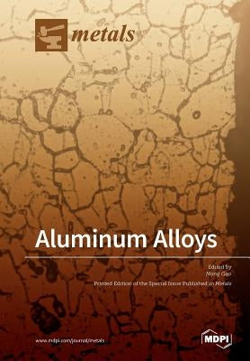 Aluminum Alloys by Gao, Nong