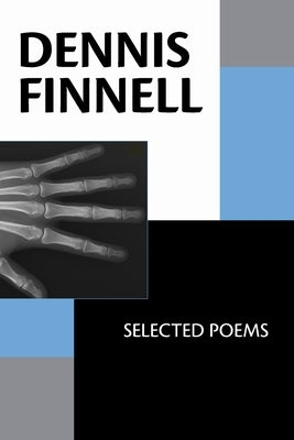 Dennis Finnell: Selected Poems by Kistner, Diane