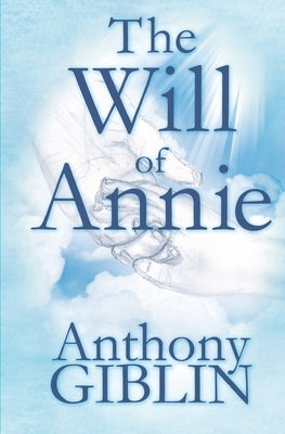 The Will of Annie by Giblin, Anthony