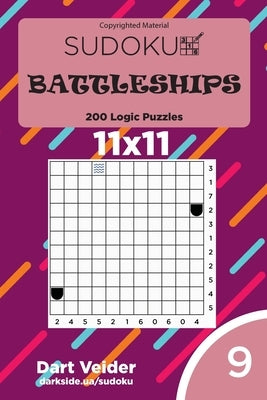 Sudoku Battleships - 200 Logic Puzzles 11x11 (Volume 9) by Veider, Dart