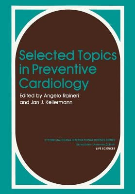Selected Topics in Preventive Cardiology by Rainerie, Angelo