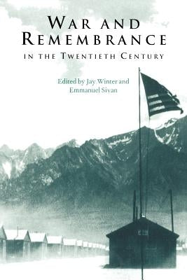 War and Remembrance in the Twentieth Century by Winter, Jay