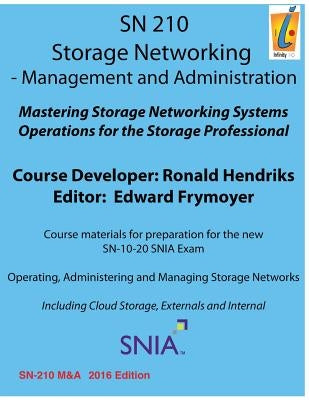 Storage Networking Management and Administration: Storage Networking by Frymoyer, Edward M.