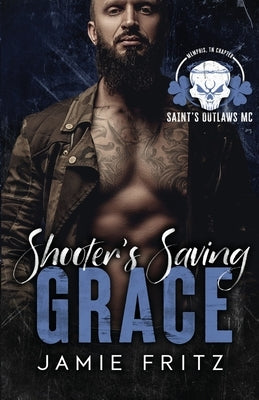 Shooter's Saving Grace by Fritz, Jamie