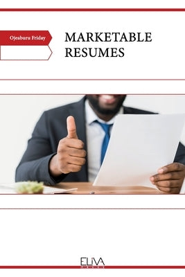 Marketable Resumes by Friday, Ojeaburu