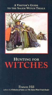 Hunting for Witches by Hill, Frances