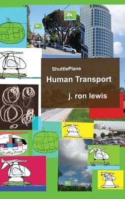 ShuttlePlane Human Transport by Lewis, J. Ron
