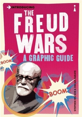 Introducing the Freud Wars: A Graphic Guide by Wilson, Stephen