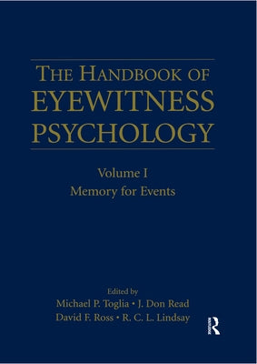 The Handbook of Eyewitness Psychology: Volume I: Memory for Events by Toglia, Michael P.