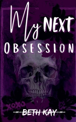 My Next Obsession by Kay, Beth