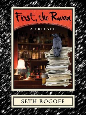 First, the Raven: A Preface by Rogoff, Seth