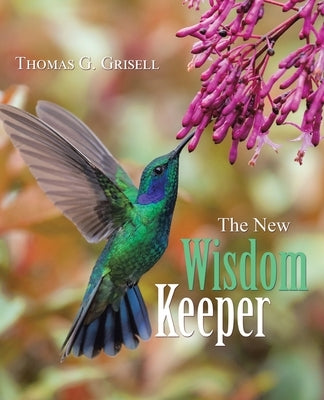 The New Wisdom Keeper by Grisell, Thomas G.