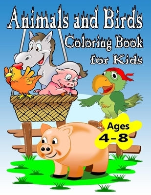 Animals and Birds Coloring Book for Kids Ages (4-8): Cute Animals and Birds: Relaxing Colouring Book for Kids, Cute Horses, Birds, Owls, Elephants, Do by Sodki, Gomaa