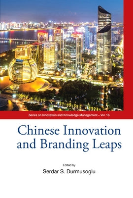 Chinese Innovation and Branding Leaps by Durmusoglu, Serdar S.