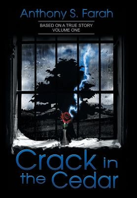Crack in the Cedar by Farah, Anthony
