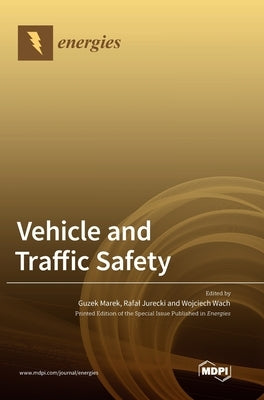 Vehicle and Traffic Safety by Marek, Guzek