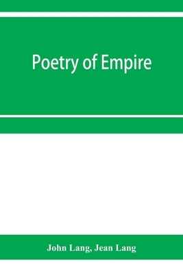Poetry of empire; nineteen centuries of British history by Lang, John