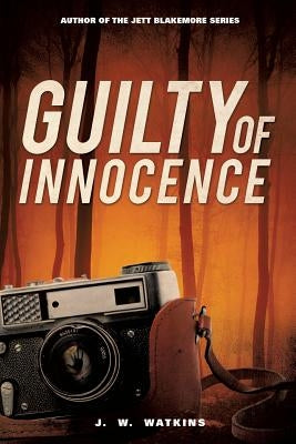 Guilty of Innocence by Watkins, J. W.