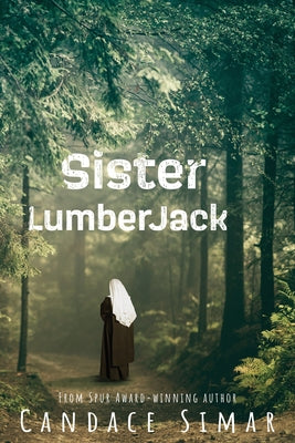 Sister Lumberjack by Simar, Candace