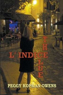 The Clue L' Indice by Kopman-Owens, Peggy