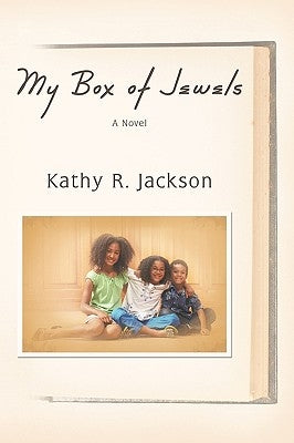 My Box of Jewels by Kathy R. Jackson, R. Jackson