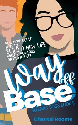 Way off Base: Sleeping Dogs Book 5 by Roome, Chantal