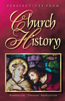 Perspectives from Church History by Association, Evangelical Training