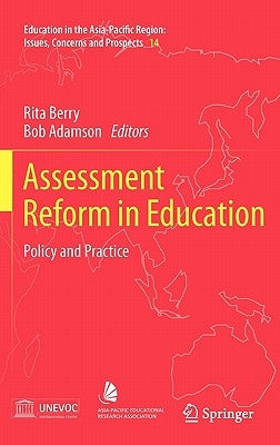 Assessment Reform in Education: Policy and Practice by Berry, Rita