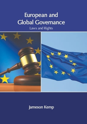 European and Global Governance: Laws and Rights by Kemp, Jameson
