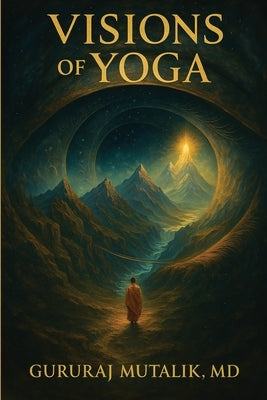 Visions of Yoga by Mutalik, Gururaj