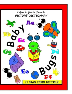 El Gran Libro Bilingüe: Picture Dictionary by Garcia, Edgar I.