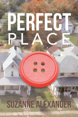 Perfect Place by Alexander, Suzanne