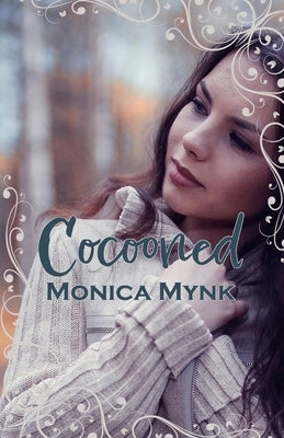 Cocooned by Mynk, Monica