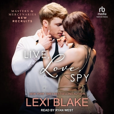 Live, Love, Spy by Blake, Lexi