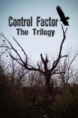 Control Factor - The Trilogy by Neal, Patrick