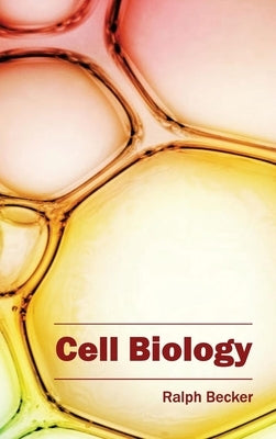 Cell Biology by Becker, Ralph