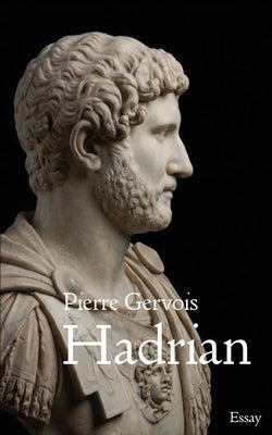 Hadrian by Gervois, Pierre
