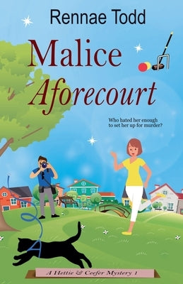 Malice Aforecourt by Todd, Rennae