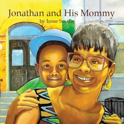 Jonathan and His Mommy by Smalls, Irene