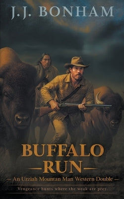 Buffalo Run: A Western Double by Bonham, J. J.