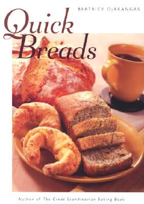 Quick Breads by Ojakangas, Beatrice
