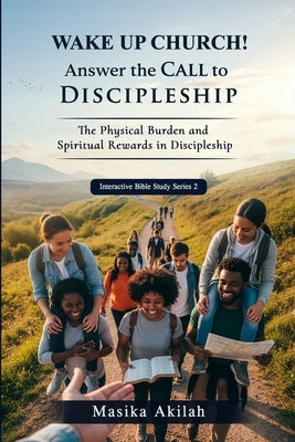 Wake Up Church!: Answer the Call to Discipleship by Ray, Masika
