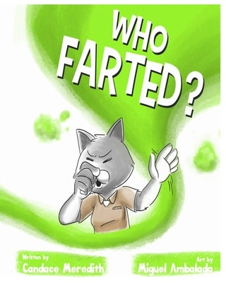 Who Farted? by Ambalada, Miguel