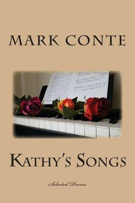Kathy's Songs by Conte, Mark R.