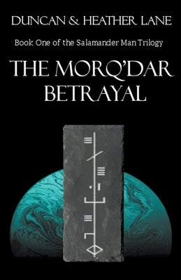 The Morq'Dar Betrayal by Lane, Duncan