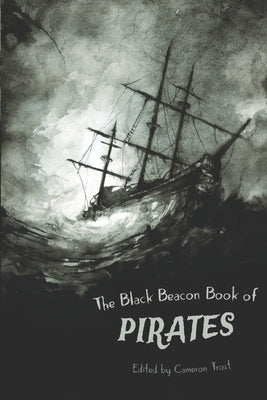 The Black Beacon Book of Pirates by Dagstine, Lawrence