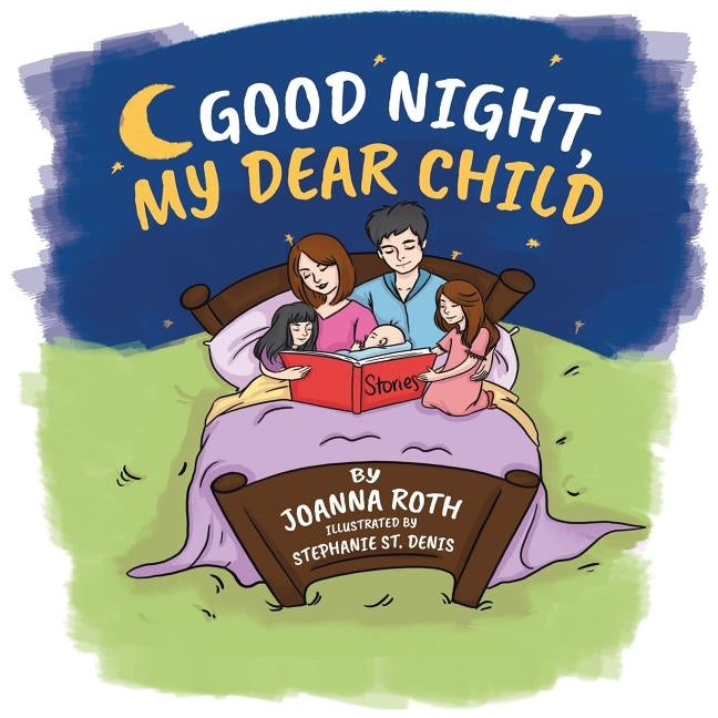 Good Night, My Dear Child by Roth, Joanna