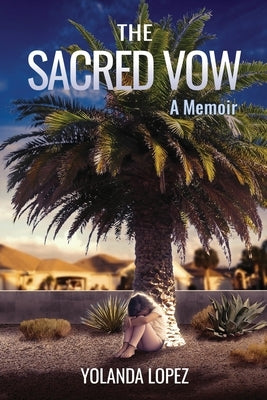 The Sacred Vow by Lopez, Yolanda